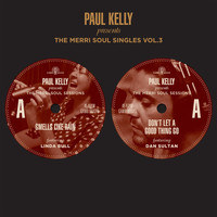 Paul Kelly - The Merri Soul Singles Vol 3