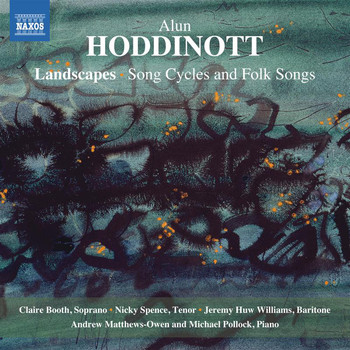 Claire Booth / Nicky Spence / Jeremy Huw Williams - Hoddinott: Landscapes