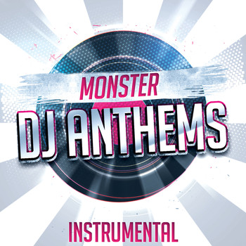 Various Artists - Monster Instrumental DJ Anthems