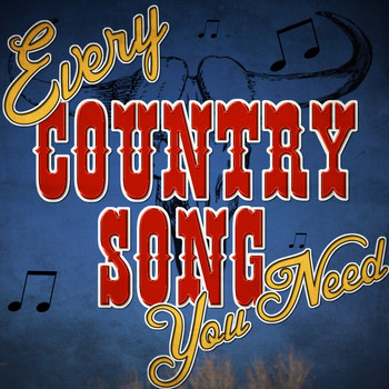 Various Artists - Every Country Song You Need