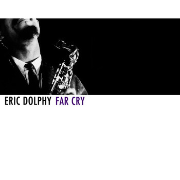 Eric Dolphy - Far Cry