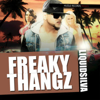 Liquidsilva - Freaky Thangz - EP