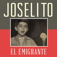 Joselito - El Emigrante