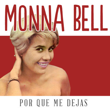 Monna Bell - Por Que Me Dejas
