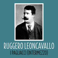 Ruggiero Leoncavallo - I Pagliacci (Intermezzo)