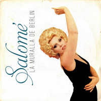 Salomé - La Muralla de Berlin