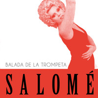 Salomé - Balada de la Trompeta