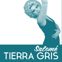 Salomé - Tierra Gris