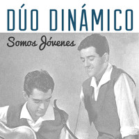 Dúo Dinámico - Somos Jóvenes