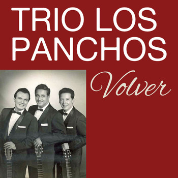 Trio Los Panchos - Volver