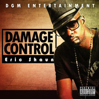 Eric Shaun - Damage Control - Single (Explicit)
