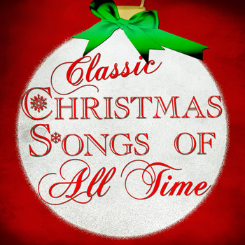 Various Arists - Classic Christmas Songs of All Time
