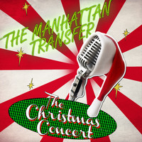 The Manhattan Transfer - The Christmas Concert (Live)