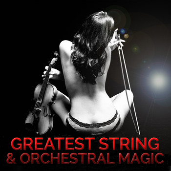 Various Artists - Greatest String & Orchestral Magic