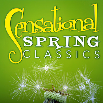 Wolfgang Amadeus Mozart - Sensational Spring Classics