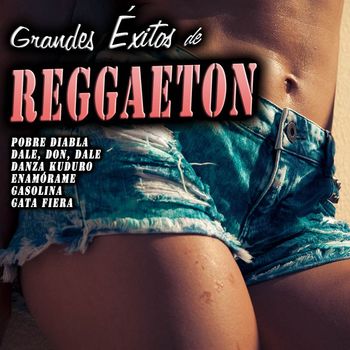 Various Artists - Grandes Éxitos de Reggeton (Explicit)