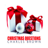 Charles Brown - Christmas Questions
