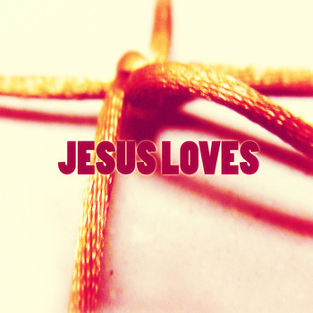 Various Artists - Jesus Loves
