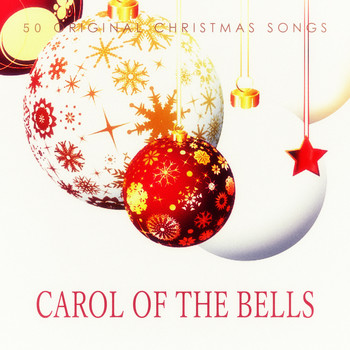Various Artists - Carol of the Bells - 50 Original Christmas Songs