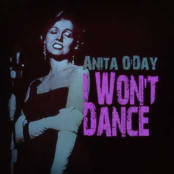 Anita O'Day - I Won't Dance