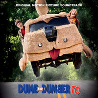 Various Artists - Dumb and Dumber To: Original Motion Picture Soundtrack