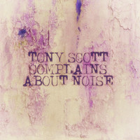 Tony Scott - Tony Scott Complains About Noise