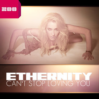 Ethernity - Can't Stop Loving You