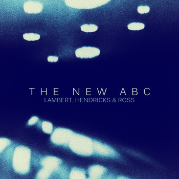 Lambert, Hendricks & Ross - The New ABC