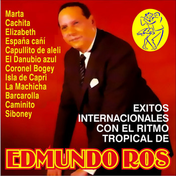 Edmundo Ros - Exitos Internacionales Con el Ritmo Tropical