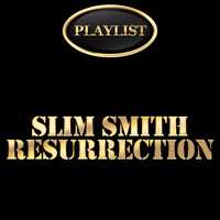 Slim Smith - Slim Smith Resurrection Playlist