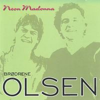 Brødrene Olsen - Neon Madonna