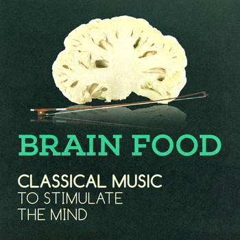 George Frideric Handel - Brain Food: Classical Music to Stimulate the Mind