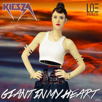 Kiesza - Giant In My Heart (LOE Remix)