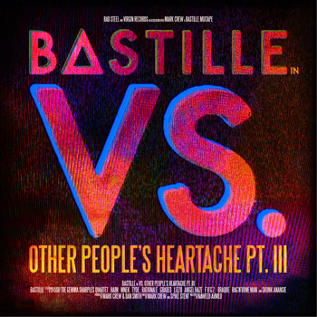 Bastille - VS. (Other People’s Heartache, Pt. III) (Explicit)