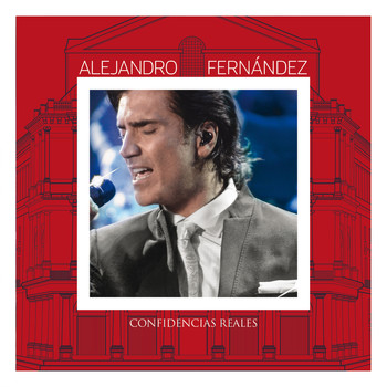 Alejandro Fernández - Confidencias Reales (En Vivo Desde El Teatro Real)