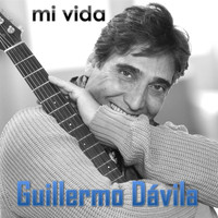Guillermo Dávila - Mi Vida