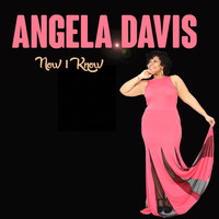 Angela Davis - Now I Know (Live EP)