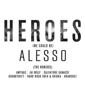 Alesso - Heroes (we could be) (The Remixes)