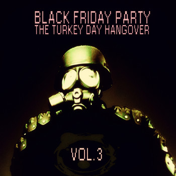 Various Artists - Black Friday Party: The Turkey Day Hangover - Vol. 3