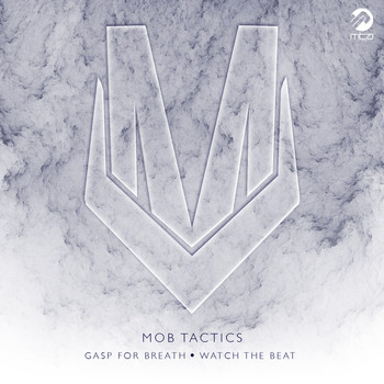 Mob Tactics - Gasp For Breath / Watch The Beat