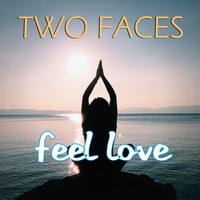 Two Faces - Feel Love (Radio Edit)