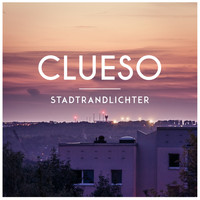 Clueso - Stadtrandlichter (EP)