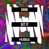 Dank - Get It