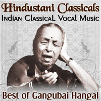 Gangubai Hangal - Hindustani Classicals Indian Classical Vocal Music Best of Dr Gangubai Hangal