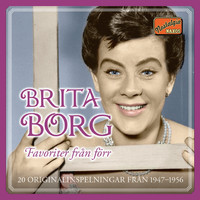 Brita Borg - Favoriter från förr - 20 originalinspelningar från 1947-1956