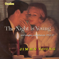 Jimmy Young - The Night is Young & Singles Compilation (1952-57)