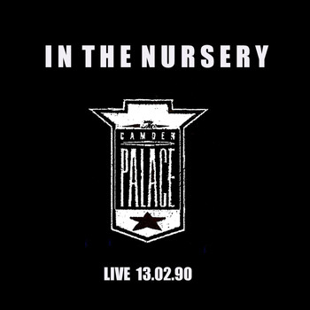 In The Nursery - Live at Camden Palace