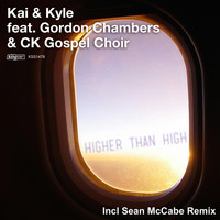 Kai & Kyle - Higher Than High (feat. Gordon Chambers & CK Gospel Choir)