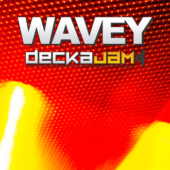 DeckaJam - Wavey