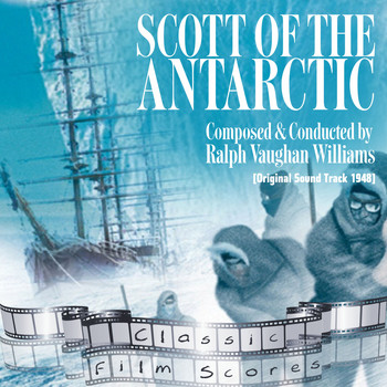 Ralph Vaughan Williams - Scott of the Antarctic (Original Motion Picture Soundtrack)